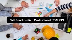 PMI Construction Professional (PMI-CP) 